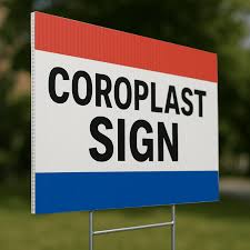 Coroplast Signs